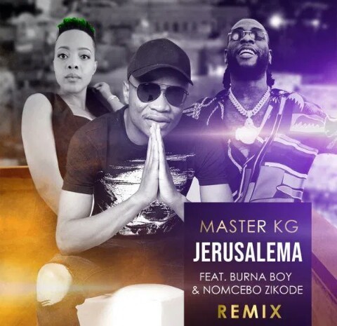 Master KG – Jerusalema (Remix) Ft. Burna Boy & Nomcebo Zikode
