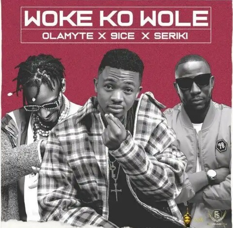 Olamyte – Woke Ko Wole Ft. 9ice & Seriki Mp3 Download