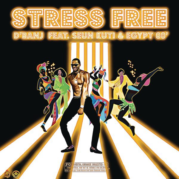 D’banj – Stress Free ft. Seun Kuti, Egypt 80 Mp3 Download