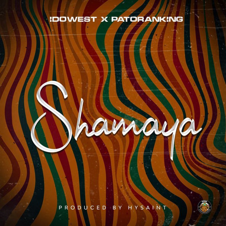 Idowest X Patoranking – Shamaya