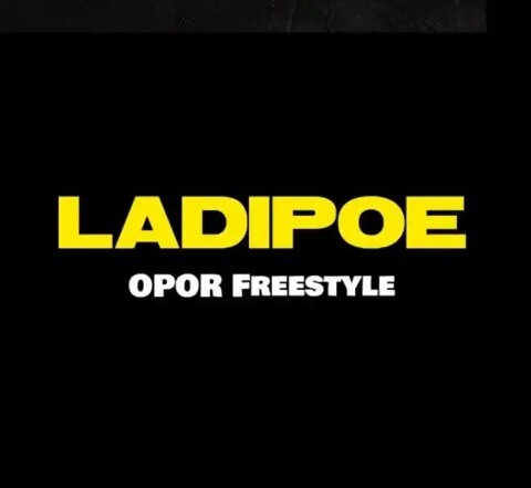 LadiPoe – Opor Freestyle Mp3 Download