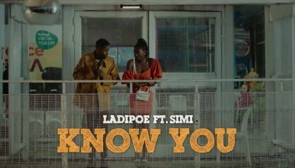 Ladipoe ft. Simi – “Know You Video”