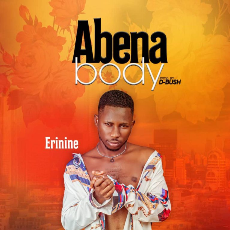 Abena Body – Erinine Mp3 Download