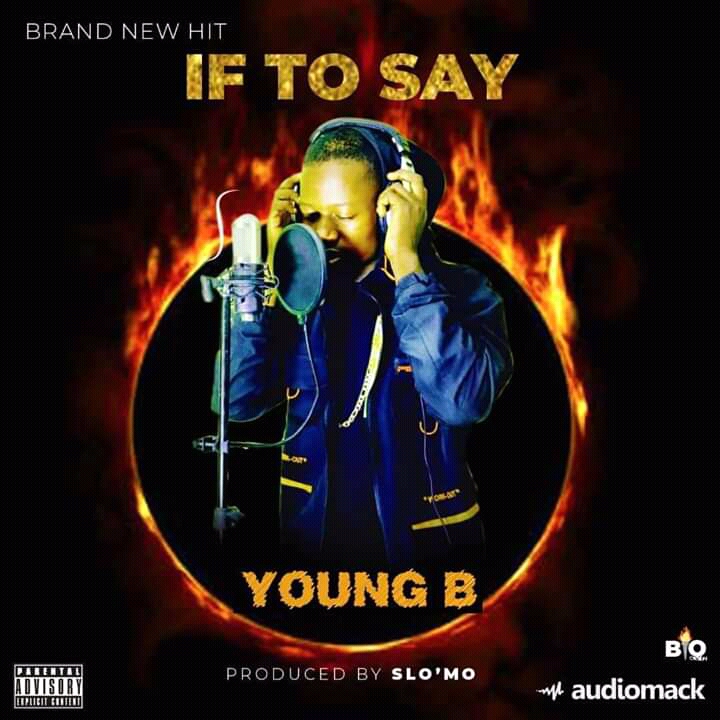 If To Say — Young B
