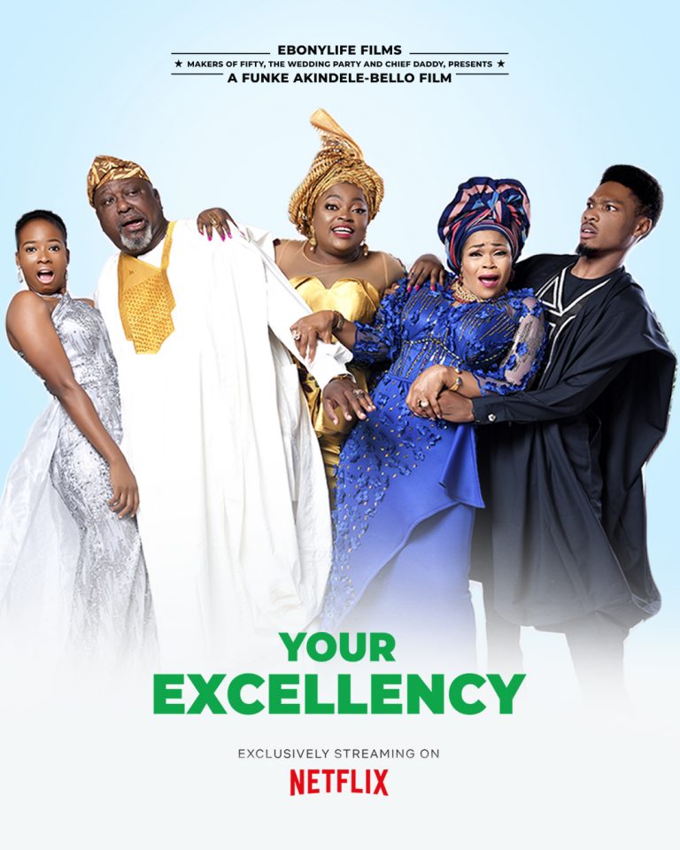 Ebonylife Comedy Film “Your Excellency” enters Netflix