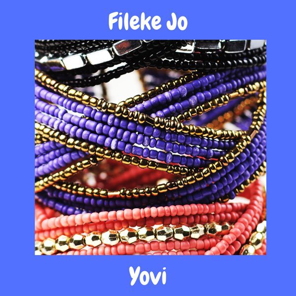 Yovi – Fileke Jo Mp3 Download