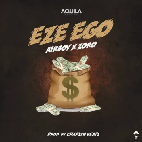 DOWNLOAD MP3: Airboy Ft. Zoro – Eze Ego