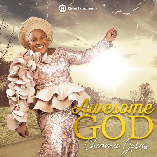 Chioma Jesus – Awesome God