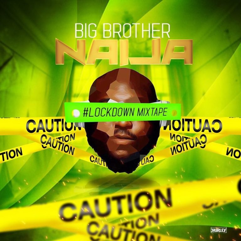 DOWNLOAD DJ Big N – Big Brother Naija 2020 Lockdown Mixtape MP3