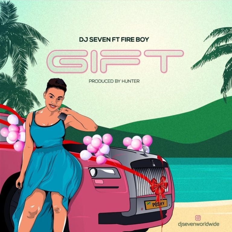 DOWNLOAD MP3: DJ Seven Ft. Fireboy DML – Gift