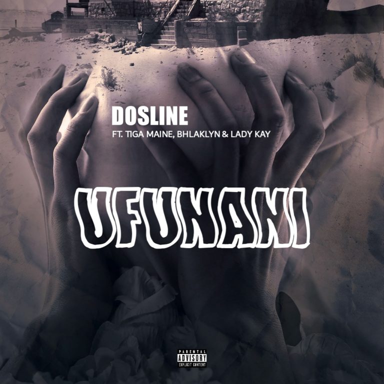 DOWNLOAD MP3: Dosline – Ufunani Ft. Tiga Maine x Bhlaklyn & Lady Kay