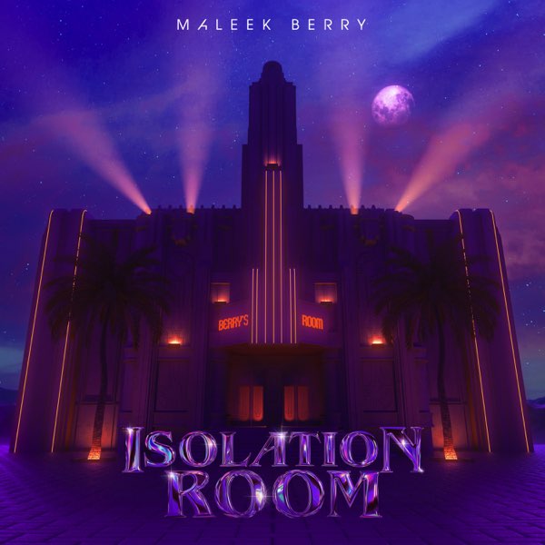 Maleek Berry – Isolation Room” Full EP Is Out, DOWNLOAD NOW!