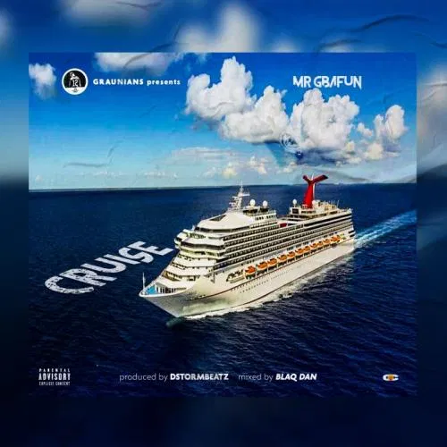 DOWNLOAD MP3: Mr Gbafun – Cruise