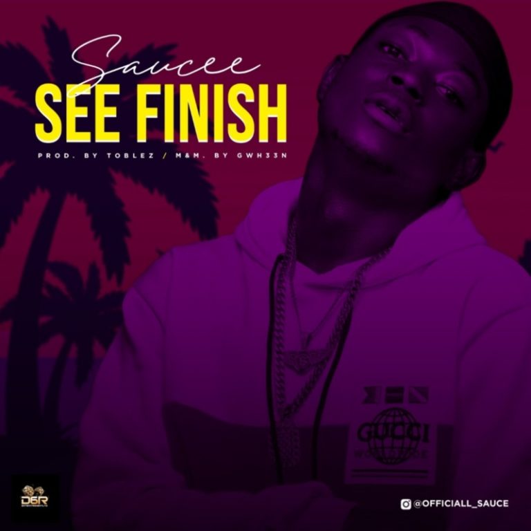 DOWNLOAD MP3: Saucee – See Finish