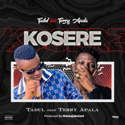 DOWNLOAD MP3: Tadul Ft. Terry Apala – Kosere