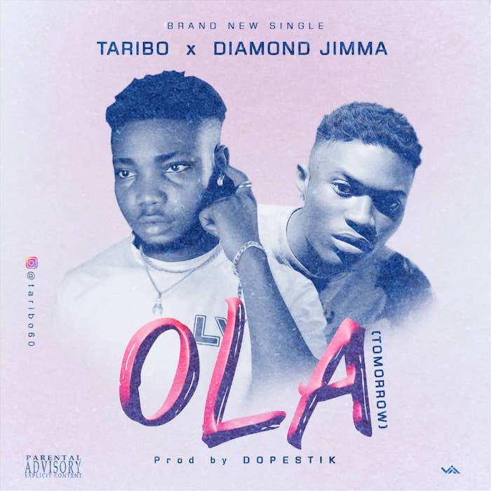 DOWNLOAD MP3: Taribo Ft Diamond Jimma – Ola (Tomorrow)