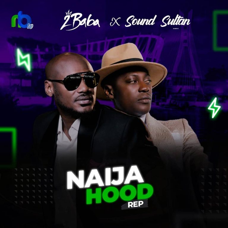 DOWNLOAD MP3: Sound Sultan ft. 2baba – Naija Hood Rep