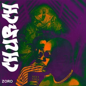 DOWNLOAD MP3: Zoro – Church