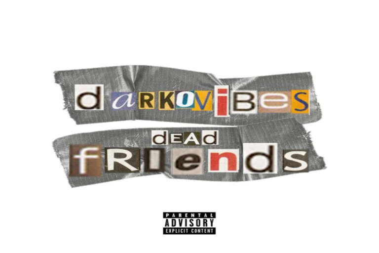 DOWNLOAD MP3: Darkovibes – Dead Friends
