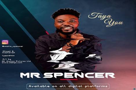 DOWNLOAD MP3: Mr Spencer – Taya You
