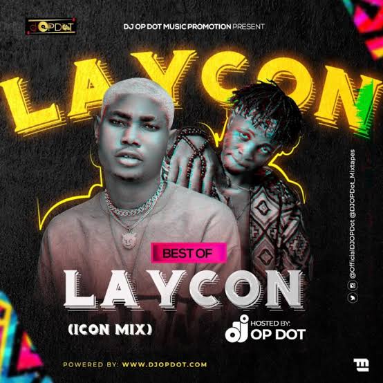 DOWNLOAD MP3: DJ OP Dot – Best Of Laycon (Icon Mix)