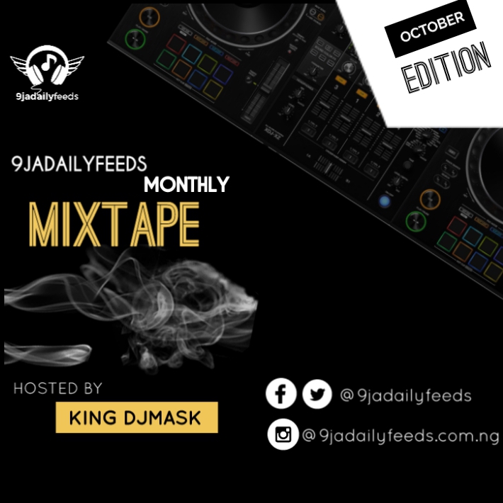 King Djmask — 9jadailyfeeds Monthly Mix (October Edition)