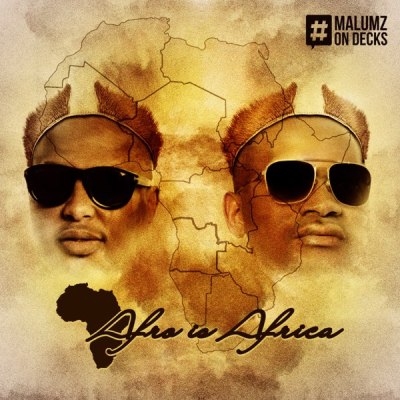 Malumz On Decks – “Afro Is Africa” EP