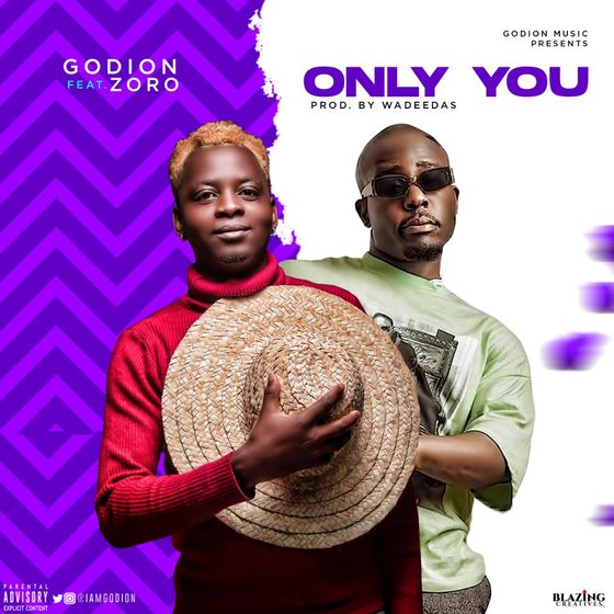 DOWNLOAD MP3: Godion ft Zoro – Only You