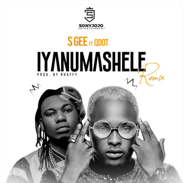 DOWNLOAD MP3: S Gee Ft QDot – Iyanu Mashele Remix
