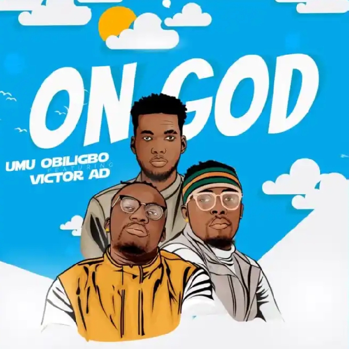 DOWNLOAD MP3: Umu obiligbo ft Victor ad – On God