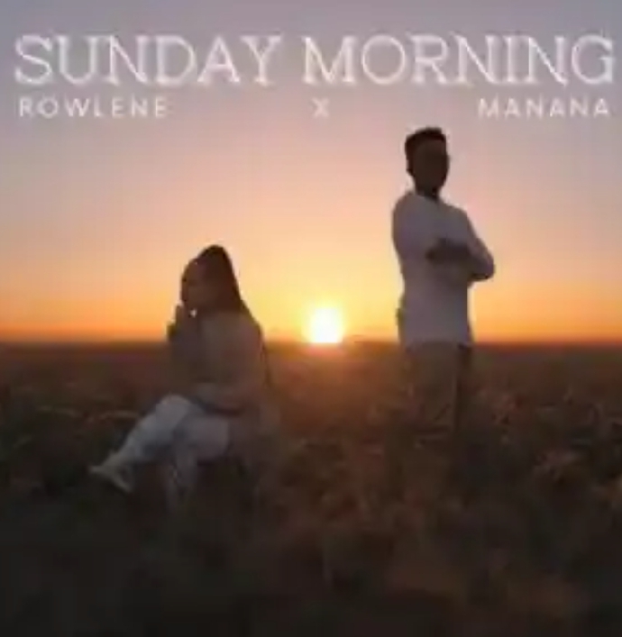 DOWNLOAD MP3: Rowlene Ft Manana – Sunday Morning