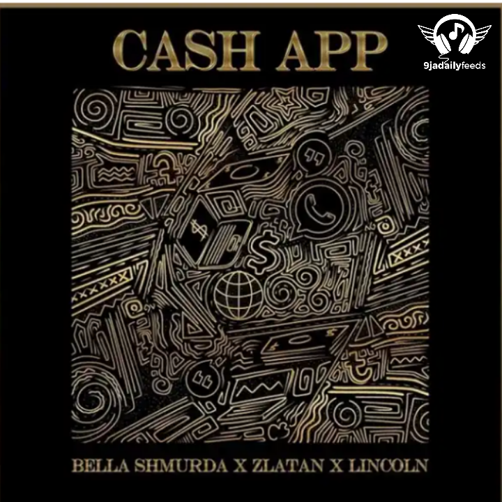 DOWNLOAD MP3: Bella Shmurda – Cash App Ft. Zlatan, Lincoln