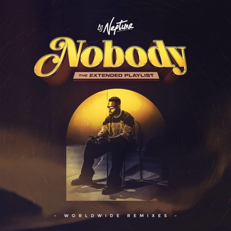 [DOWNLOAD EP]: DJ Neptune – “Nobody” The Extended Playlist (Worldwide Remixes)