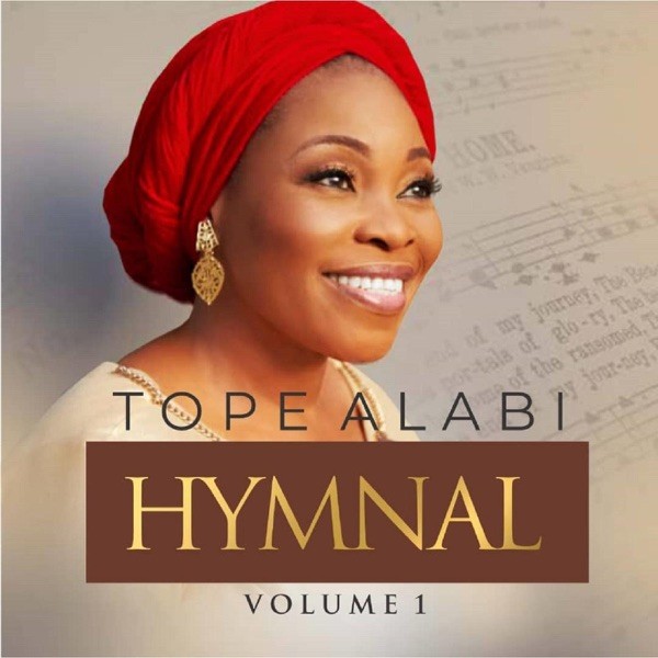 [DOWNLOAD ALBUM]: Tope Alabi – Hymnal Volume 1
