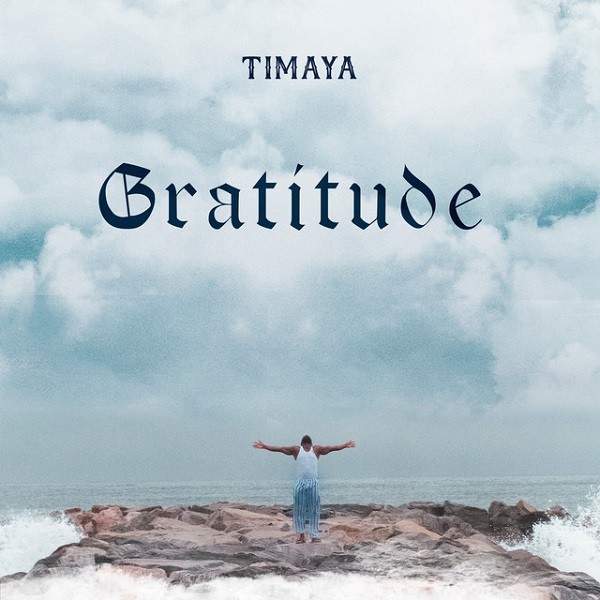 DOWNLOAD Timaya – “Gratitude” Album Mp3