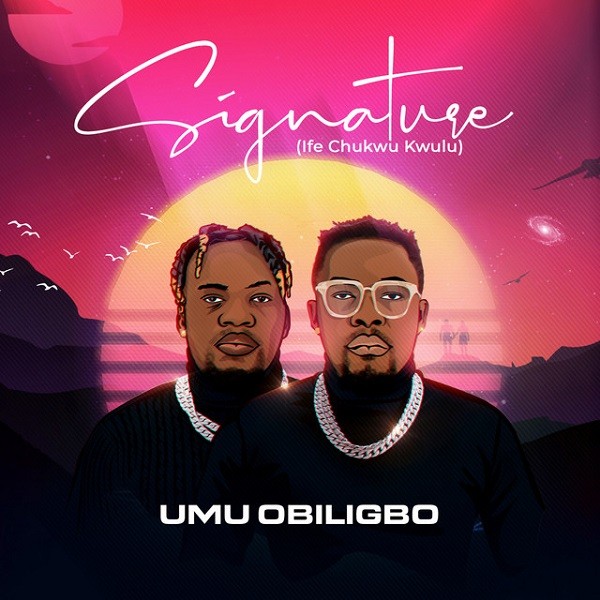 DOWNLOAD Umu Obiligbo – Signature (Ife Chukwu Kwulu) Album