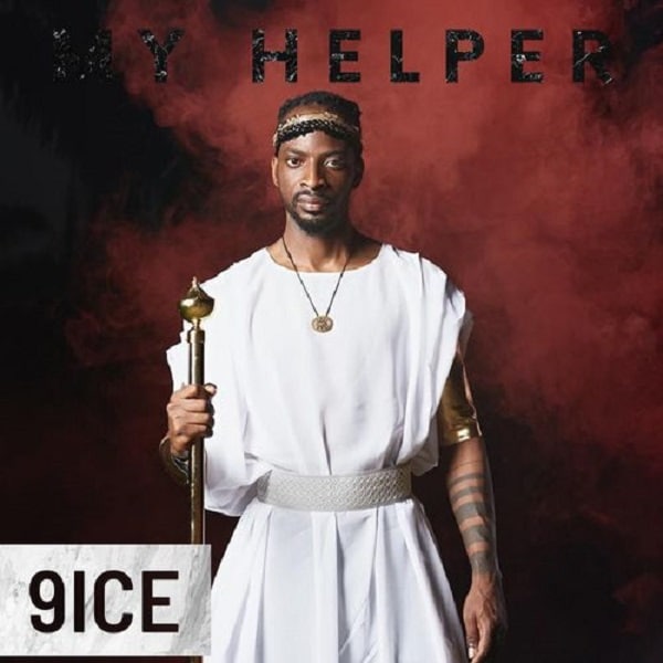 My Helper By 9ice Mp3 Download
