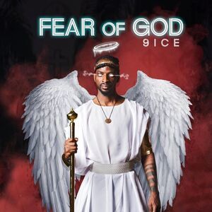 Fear Of God by 9ice [FREE MP3 DOWNLOAD]