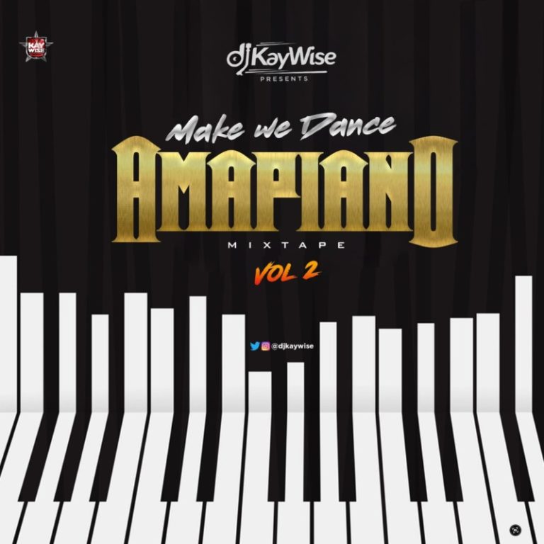 DOWNLOAD Kaywise – Amapiano Mix Vol. 2 (MakeWeDance) MP3