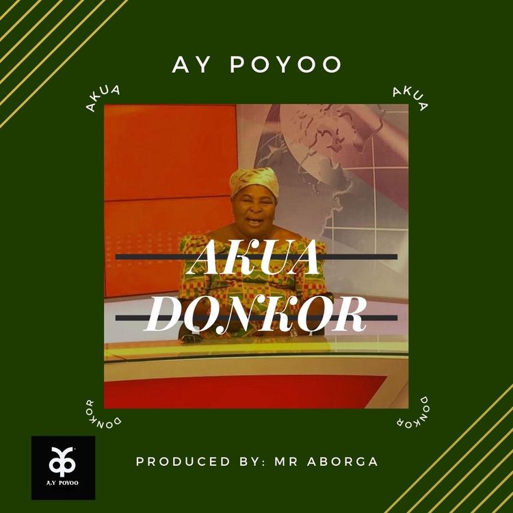 Akua Donkor by Ay Poyoo [Free Mp3 Download]