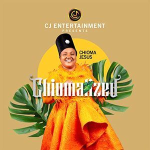Chiomalized Album by Chioma Jesus