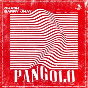 DOWNLOAD MP3: Ghash – Pangolo Ft. Barry Jhay