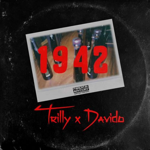 1942 by Trilly Ft. Davido FREE MP3 & VIDEO