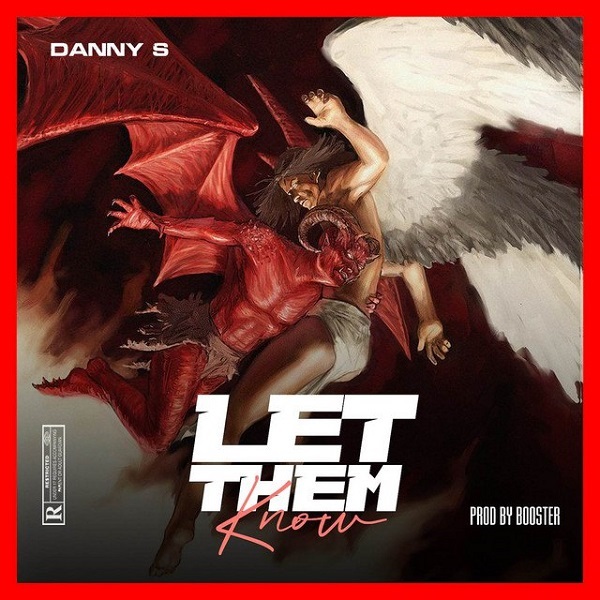 Danny S – Let Dem Know Free Mp3 Download