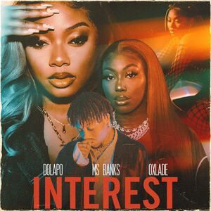 Dolapo – Interest Ft. Ms Banks & Oxlade Free Mp3 Download