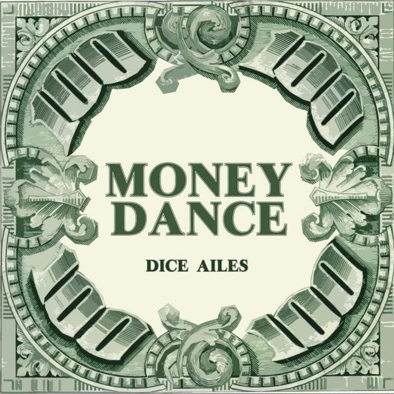 Dice Ailes – Money Dance [Mp3 Download]