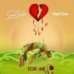 Sean Tizzle – For Me ft. Wyclef Jean