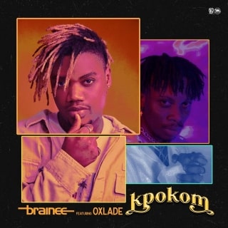 AUDIO:- Brainee – Kpokom ft. Oxlade