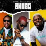 OG Hyper – Sugar Daddy ft. Small Doctor & Mohbad