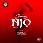 Slowdog – Njo (Remix) ft. Mr Real & Deejay J Masta